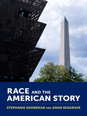 cover image of Race and the American Story